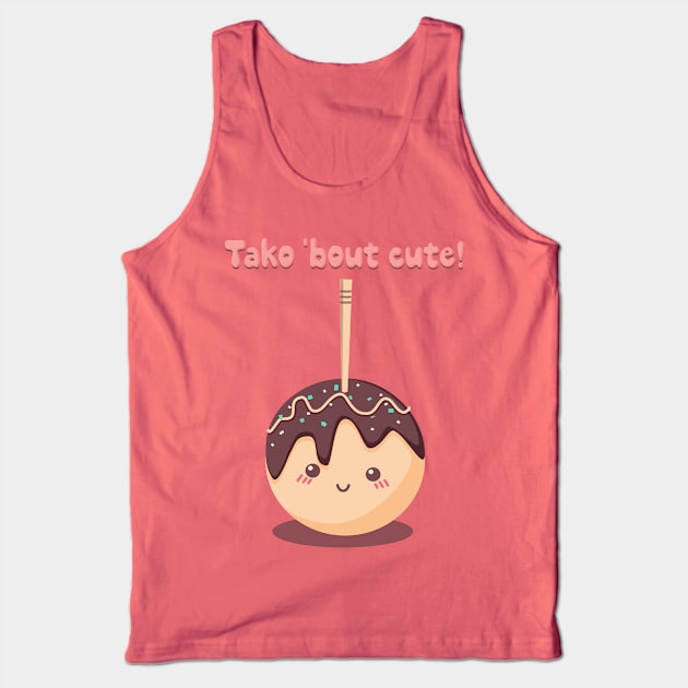 Tako 'bout cute! Tank Top by Banana Latte Designs